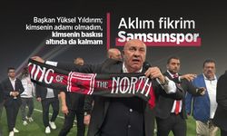 Başkan Yıldırım: Aklım fikrim Samsunspor