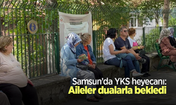 Samsun’da YKS heyecanı: Aileler dualarla bekledi