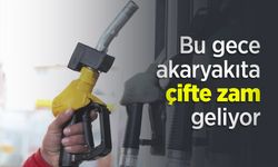 Bu gece akaryakıta çifte zam geliyor