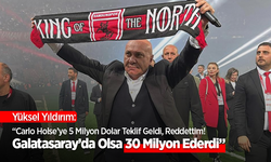 Carlo Holse transfer teklifi 5 milyon Yüksel Yıldırım 30 milyon Galatasaray