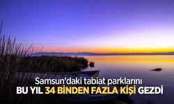 Samsun'daki tabiat parklarını bu yıl 34 binden fazla kişi gezdi