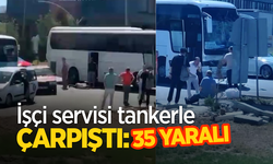 İşçi servisi tankerle çarpıştı: 35 yaralı