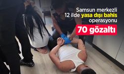Samsun merkezli 12 ilde yasa dışı bahis operasyonu: 70 gözaltı