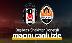 Beşiktaş Shakhtar Donetsk maçı canlı izle saat kanal