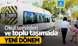 Okul servisleri ve toplu taşımada yeni dönem