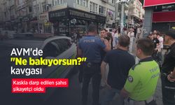 AVM'de "Ne bakıyorsun?" kavgası: Kaskla darp edilen şahıs şikayetçi oldu