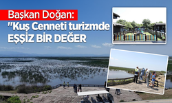 Başkan Doğan: "Kuş Cenneti turizmde eşsiz bir değer"