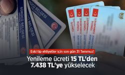 Eski tip ehliyetler için son gün 31 Temmuz! Yenileme ücreti 15 TL'den 7.438 TL'ye yükselecek