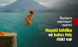 'Bunların yapmayın' uyarısı! Hayati tehlike ve kalıcı felç riski var