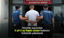 Hırsızlık suçundan 8 yıl 4 ay hapis cezası bulunan hükümlü yakalandı
