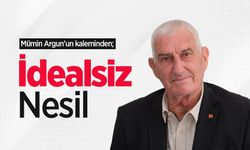 Mümin Argun'un kaleminden; İdealsiz Nesil