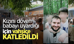 Kızını döven babayı uyardığı için vahşice katledildi