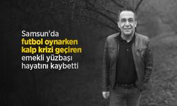 Samsun'da futbol oynarken kalp krizi geçiren emekli yüzbaşı hayatını kaybetti