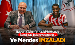 Başkan Yıldırım’ın katıldığı törende İsveçli sağ bek heyecanlıydı…  Ve Mendes İMZALADI
