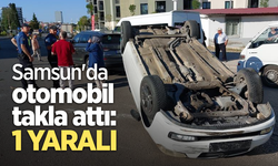 Samsun'da otomobil takla attı: 1 yaralı