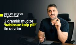 Doç. Dr. Sefa Gül bilgilendirdi: 2 gramlık mucize 'kablosuz kalp pili' ile devrim