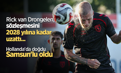 Rick van Drongelen, sözleşmesini 2028 yılına kadar uzattı... Hollanda'da doğdu Samsun'lu oldu