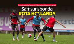 Samsunspor'da ROTA HOLLANDA