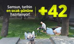 Samsun, tarihin en sıcak gününe hazırlanıyor! 42 derecenin üzerine çıkacak