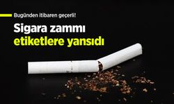 Bugünden itibaren geçerli! Sigara zammı etiketlere yansıdı