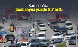 Samsun'da taşıt sayısı yüzde 8,7 arttı
