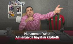 Muhammed Yakut Almanya'da Hayatını Kaybetti
