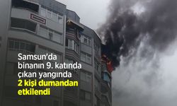 Samsun'da binanın 9. katında çıkan yangında 2 kişi dumandan etkilendi