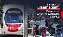 Samsun'da ulaşıma zam! Vatandaşlar artan maliyetlerden şikayetçi