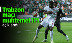 Trabzon maçı muhtemel 11'i  açıklandı.
