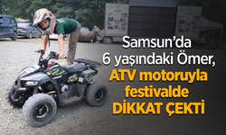 Samsun’da 6 yaşındaki Ömer, ATV motoruyla festivalde dikkat çekti