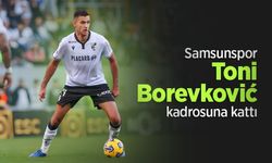 Samsunspor, Toni Borevkovic ile Anlaştı