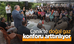 Canik'te doğal gaz konforu arttırılıyor