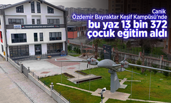 Canik Özdemir Bayraktar Keşif Kampüsü'nde bu yaz 13 bin 372 çocuk eğitim aldı.