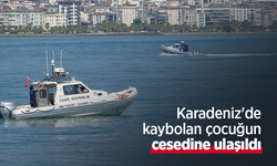 Karadeniz'de kaybolan çocuğun cesedine ulaşıldı