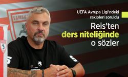 UEFA Avrupa Ligi'ndeki rakipleri soruldu, Reis'ten ders niteliğinde o sözler