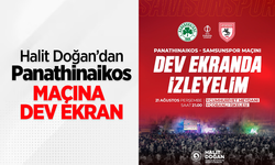 Halit Doğan’dan Panathinaikos Maçına Dev Ekran