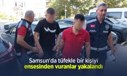 Samsun'da tüfekle bir kişiyi ensesinden vuranlar yakalandı