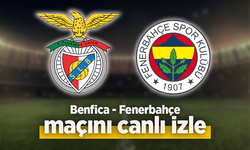 Benfica Fenerbahçe maçı canlı izle
