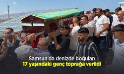Samsun'da denizde boğulan 17 yaşındaki genç toprağa verildi