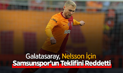 Samsunspor Victor Nelsson transfer Galatasaray reddetti