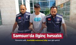Samsun'da ilginç hırsızlık: Kamyonu çaldı, üzerindeki malzemeyi satıp aracı geri getirdi