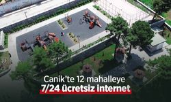 Canik’te 12 mahalleye 7/24 ücretsiz internet