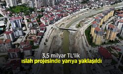 3,5 milyar TL’lik ıslah projesinde yarıya yaklaşıldı