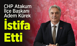 CHP Atakum İlçe Başkanı Adem Kürek İstifa Etti