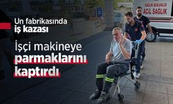 Un fabrikasında iş kazası: İşçi makineye parmaklarını kaptırdı