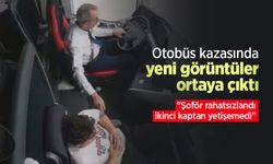 Otobüs kazasında yeni görüntüler ortaya çıktı: "Şoför rahatsızlandı, ikinci kaptan yetişemedi"