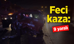 Feci kaza: 9 yaralı