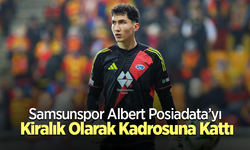 Samsunspor Albert Posiadała’yı Kiralık Olarak Kadrosuna Kattı