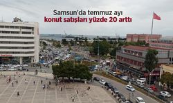 Samsun'da temmuz ayı konut satışları yüzde 20 arttı