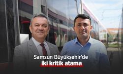 Samsun Büyükşehir’de iki kritik atama